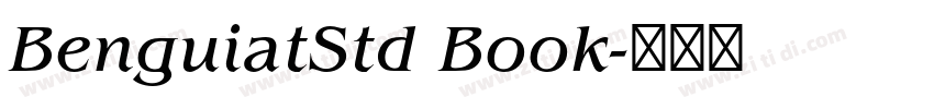 BenguiatStd Book字体转换